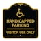 Signmission Reserved Parking Handicapped Parking Visitor Use Only with Graphic, Black & Gold, BG-1818-23047 A-DES-BG-1818-23047 - alternate 1